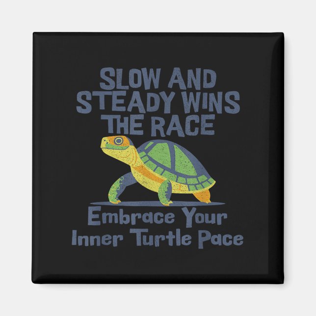 Imán Slow Steady Wins The Race Inner Turtle Pace Funny  (Frente)