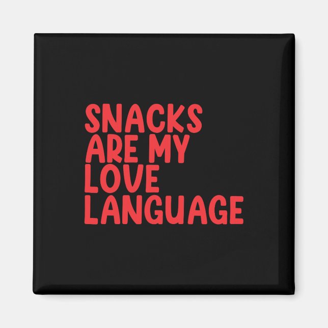 Imán Snacks Are My Love Language Día de San Valentín de (Frente)