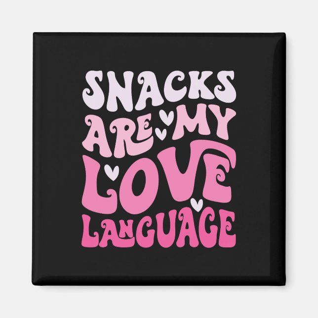 Imán Snacks Are My Love Language Valentine Day Kids Boy (Frente)