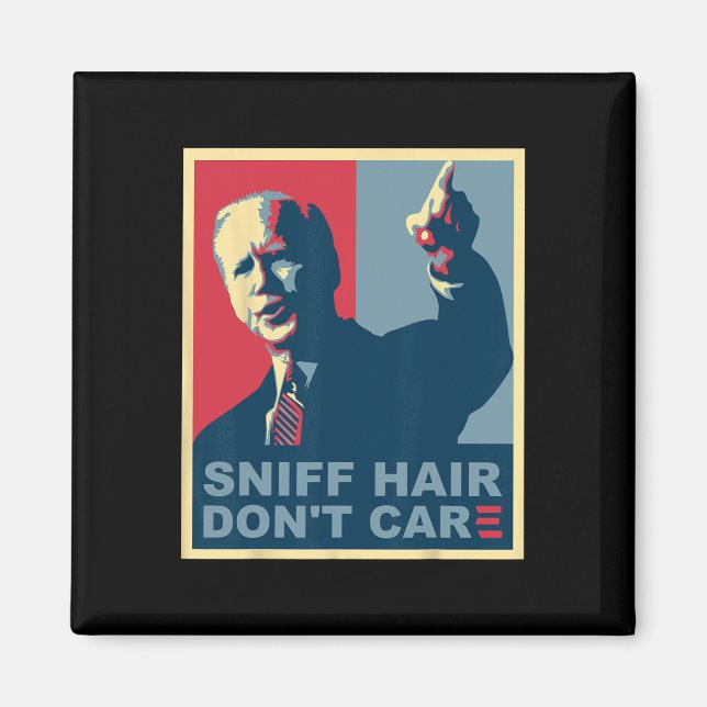 Imán Sniff Hair Don#39;t Care Anti Joe Biden Meme Vode (Frente)