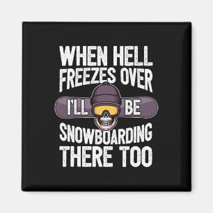 Imán Snowboard cuando el infierno se congela - Snowboar
