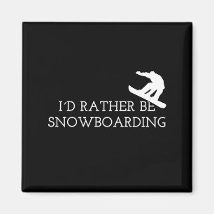 Imán Snowboard - Prefiero estar Snowboard