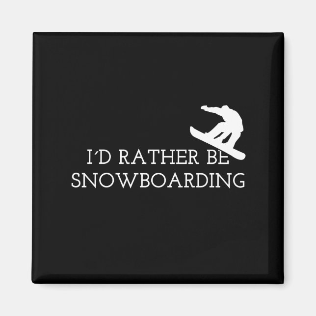 Imán Snowboard - Prefiero estar Snowboard (Frente)