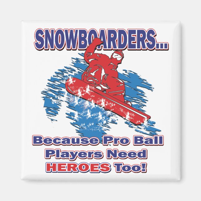 Imán Snowboarders-Porque-Pro-Ball-Jugadores-Necesitan-H (Frente)