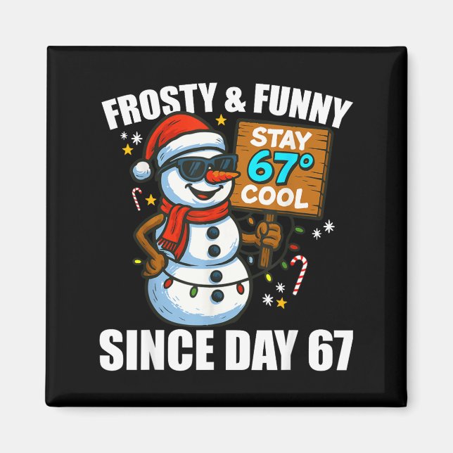 Imán Snowman Frosty And Funny Since Day 67 Meme Christm (Frente)