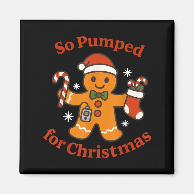 Imán So Pumped For Christmas T1d Funny Diabetic Gingerb (Frente)