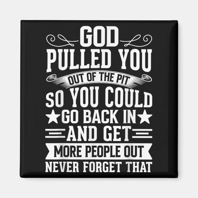 Imán Sober Sobriety Recovery God Pulled You Out Of The  (Frente)