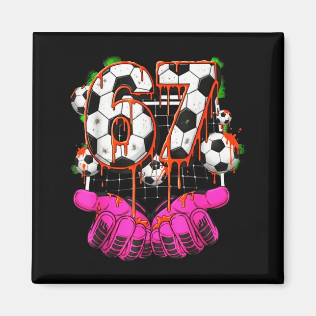 Imán Soccer 67 Six Seven Funny Gen Alpha Meme Drip Boys (Frente)