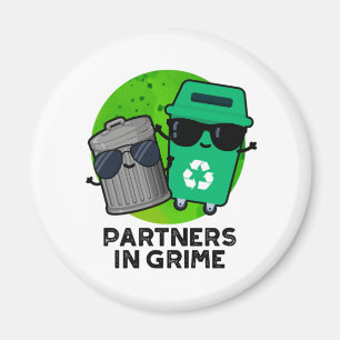 Imán Socios De Grime Funny Trash Pun