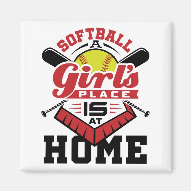 Imán Softball A Girl's Place Is At Home (Frente)