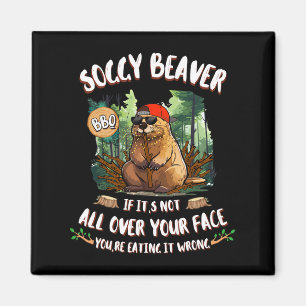 Imán Soggy Beaver Bbq si no está en tu cara 11