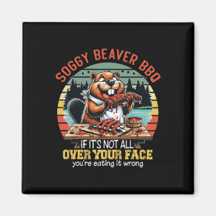 Imán Soggy Beaver Bbq si no todo tu rostro