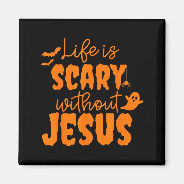 Imán Soky Life Is Y Without Jesus Christian Halloween  (Frente)