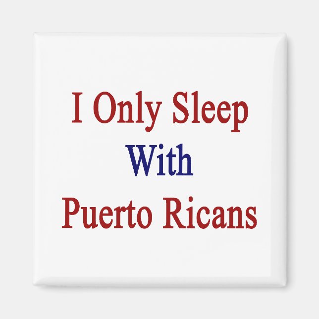 Imán Solamente Duermo Con Los Puertorriqueños (Frente)
