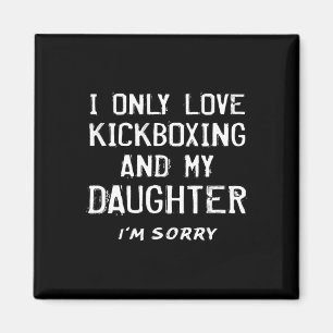 Imán Solo Amo El Kickboxing Y Mi Hija Kickboxer M