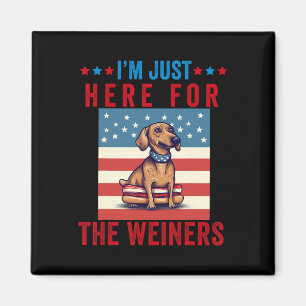 Imán Solo estoy aquí para los Weiners Funny 4 de julio