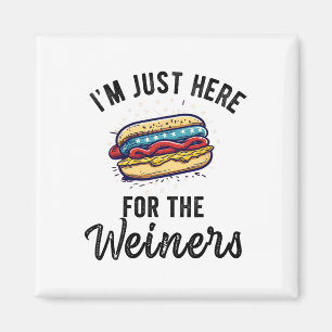 Imán Solo estoy aquí para los Weiners Funny 4 de julio