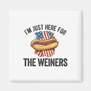 Imán Solo estoy aquí para los Weiners Funny 4 de julio 