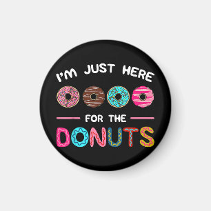 Imán Sólo estoy aquí por el dulce de donuts Doughnut