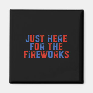 Imán Solo estoy aquí por los fuegos artificiales divert