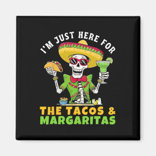 Imán Sólo Estoy Aquí Por Tacos Margaritas Fiesta Mexica