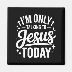 Imán Solo estoy hablando con Jesús hoy Cita de fe