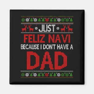 Imán Solo Feliz Navi Porque Navidad Fea No Tengo