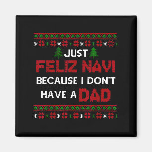 Imán Solo Feliz Navi Porque No Tengo Un Papá Feo Ch