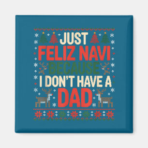 Imán Solo Feliz Navi Porque No Tengo Un Papá Feo Ch