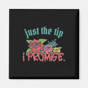 Imán Solo La Punta Que Prometo Divertido Que Tattoo Lov