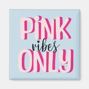 Imán Solo las vibraciones rosas