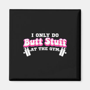 Imán Solo Lo Hago, Pero En El Gym Funny Bubble Butt