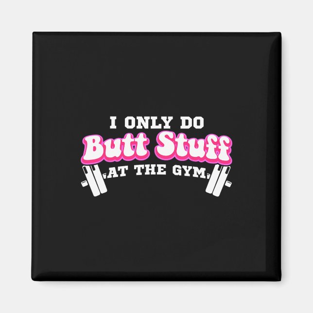 Imán Solo Lo Hago, Pero En El Gym Funny Bubble Butt (Frente)