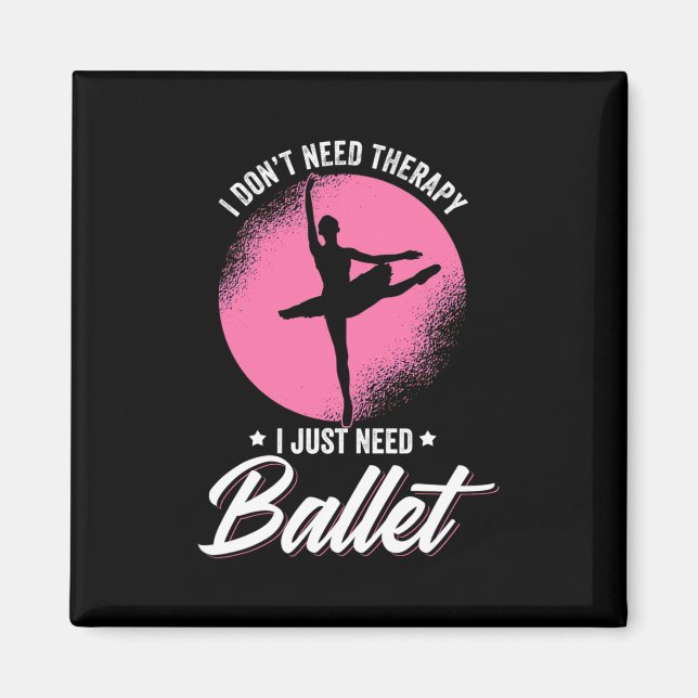 Imán Solo necesito baile de ballet (Frente)