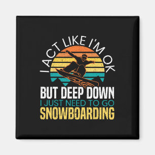 Imán Solo Necesito Ir A Snowboard Snowboarder Snowboard