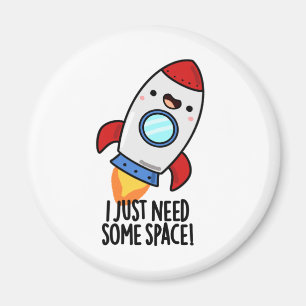 Imán Solo Necesito Un Poco De Espacio Fundido Pun De Co