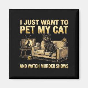 Imán Solo Quiero Acariciar a Mi Gato y Ver Programas de