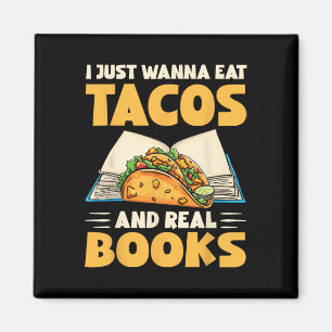 Imán Solo Quiero Comer Tacos Y Libros De Verdad Tacos G
