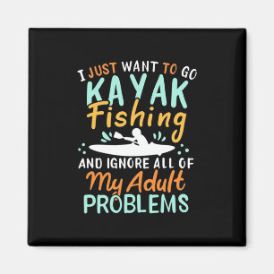 Imán Solo Quiero Ir A Pescar Kayak