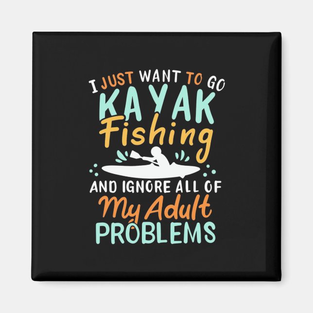 Imán Solo Quiero Ir A Pescar Kayak (Frente)