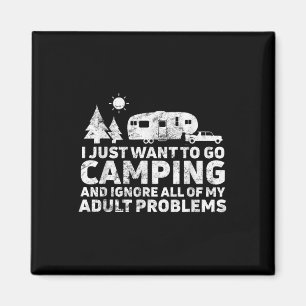 Imán Sólo Quiero Ir De Camping & Ignorar Todos Mis P
