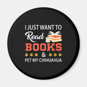Imán Solo Quiero Leer Libros Y Mascota Mi Chihuahua