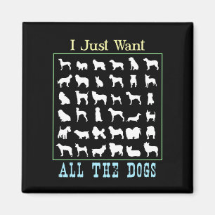 Imán Solo Quiero Todos Los Perros