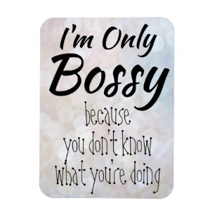 Imán Solo soy Bossy Bokeh
