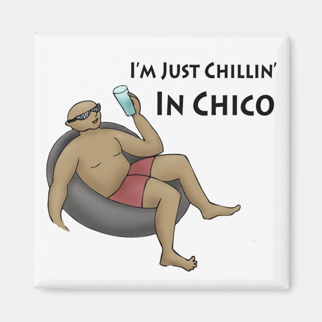 Imán Solo soy chillin en Chico (Frente)