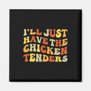 Imán Sólo Tomaré Los Tenders De Pollo Divertido Humo De