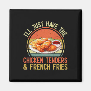 Imán Sólo Tomaré Los Tenders De Pollo Y Las Papas Frita