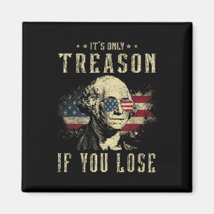 Imán Sólo Traición Si Pierdes A George Washington 4.