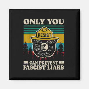 Imán Sólo tú resistes puede prevenir mentirosos fascist