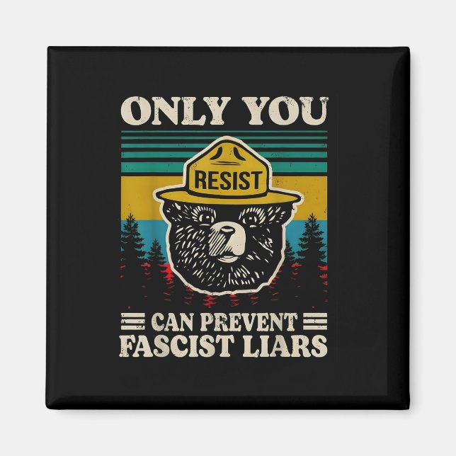 Imán Sólo tú resistes puede prevenir mentirosos fascist (Frente)